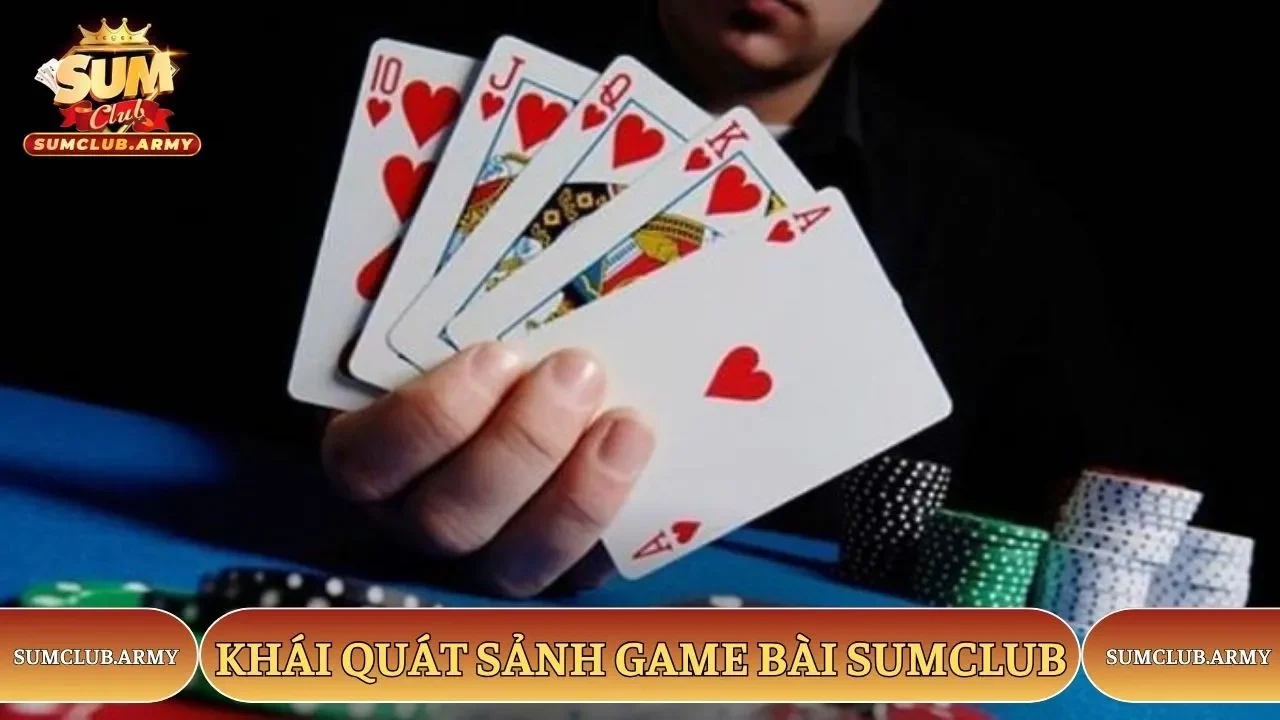 Khái quát sảnh game bài Sumclub