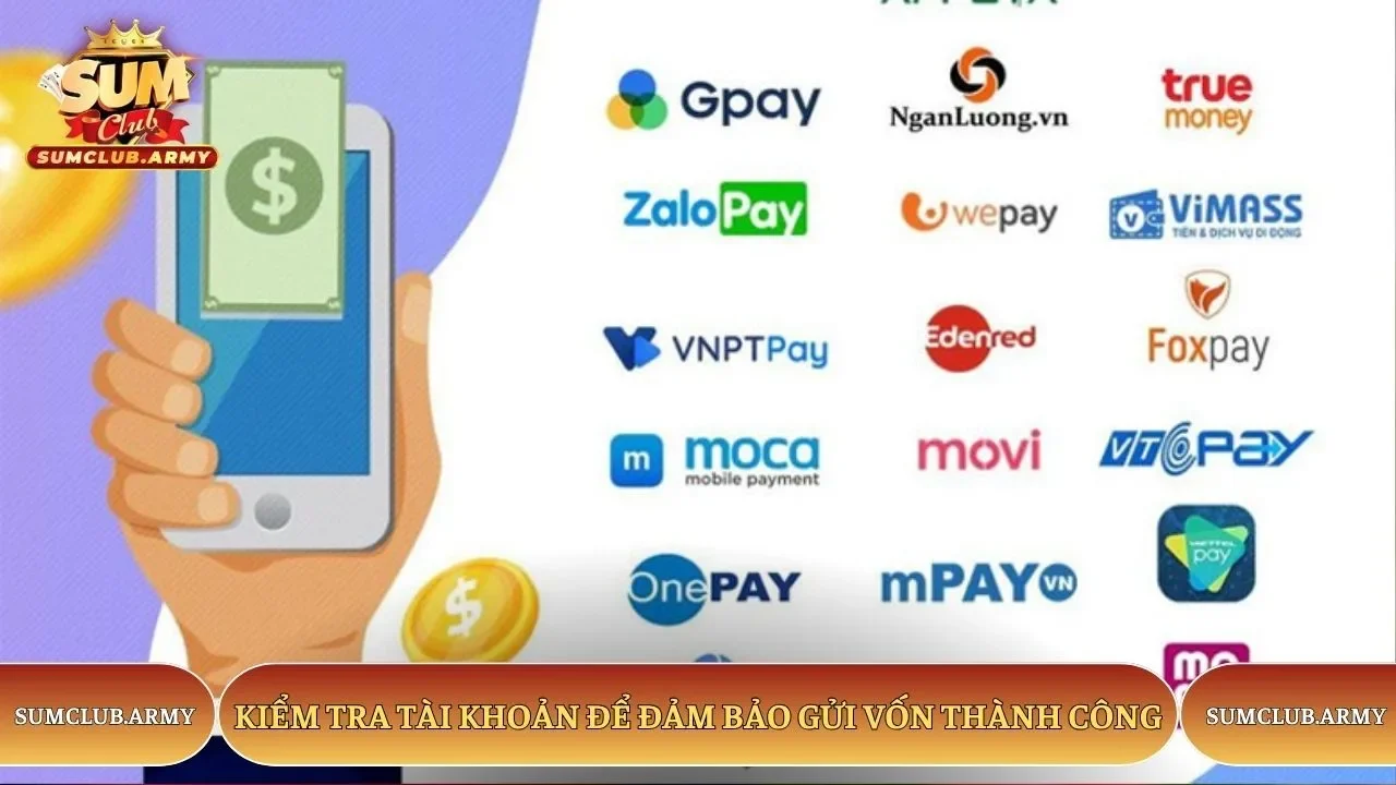Kiểm tra tài khoản Sumclub để đảm bảo gửi vốn thành công