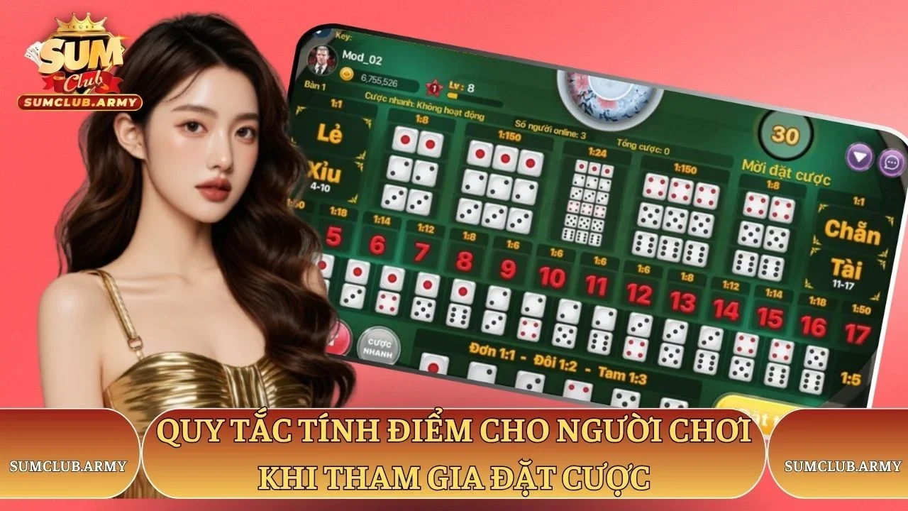 Quy tắc tính điểm cho người chơi Sumclub khi tham gia đặt cược