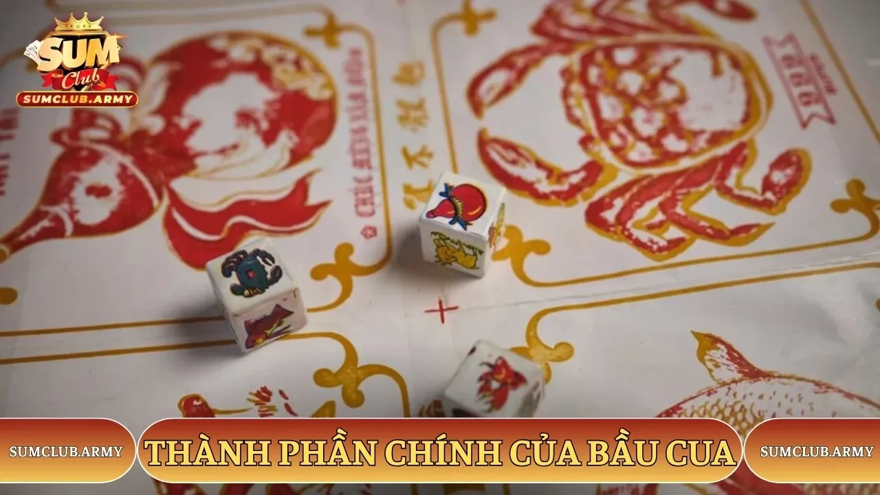 Thành phần chính của game Sumclub cần biết trong cách chơi bầu cua